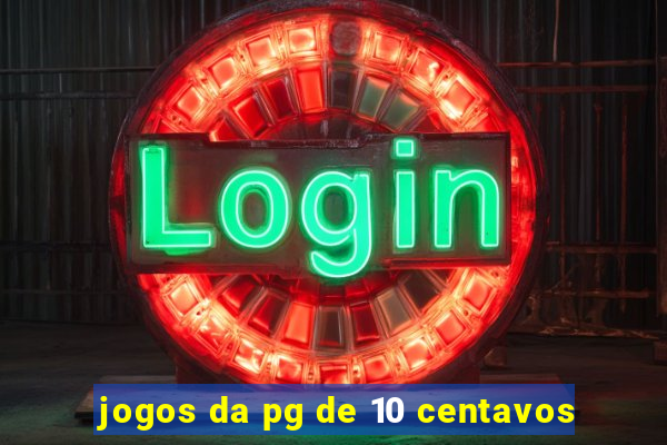 jogos da pg de 10 centavos